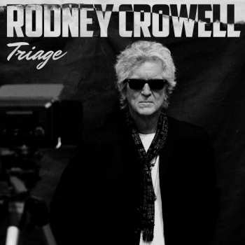 LP Rodney Crowell: Triage