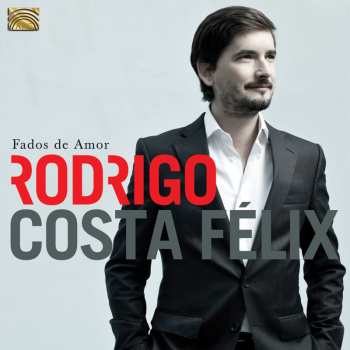 CD Rodrigo Costa Félix: Fados De Amor