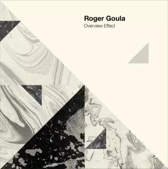 Roger Goula: Overview Effect