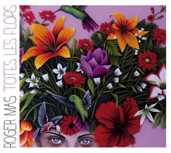 Roger Mas: Totes Les Flors