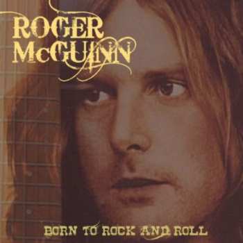Album Roger McGuinn: Born To Rock And Roll