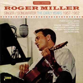 Album Roger Miller: Singer / Songwriter - The Early Years 1957-1962