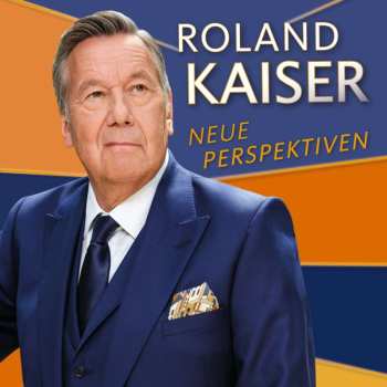 CD Roland Kaiser: Neue Perspektiven