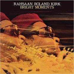 2LP Roland Kirk: Bright Moments LTD