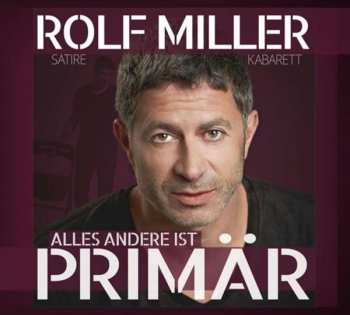 Album Rolf Miller: Alles Andere Ist Primär
