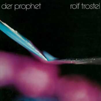 CD Rolf Trostel: Der Prophet