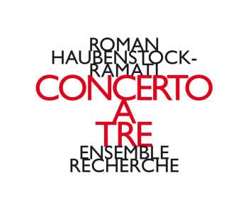 CD ensemble recherche: Concerto A Tre LTD