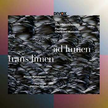 Album The Hilliard Ensemble: Trans Limen Ad Lumen