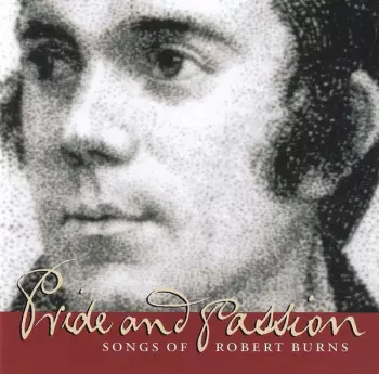 Pride And Passion (Songs Of Robert Burns)