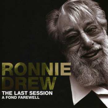CD Ronnie Drew: The Last Session (A Fond Farewell)