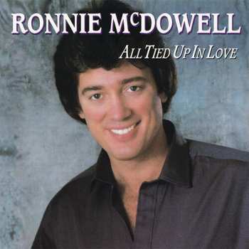 Album Ronnie McDowell: All Tied Up In Love