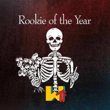 Album Rookie Of The Year: Wtf