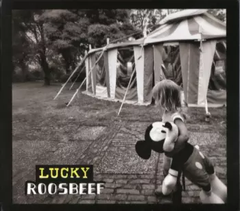 Roosbeef: Lucky
