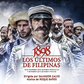 Roque Baños: 1898. Los Ultimos De Filipinas