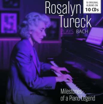 10CD Rosalyn Tureck: Plays Bach