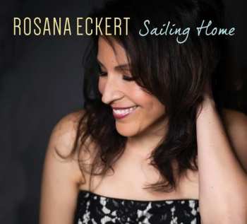 CD Rosana Eckert: Sailing Home