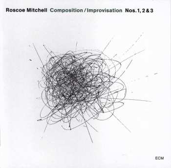CD Roscoe Mitchell: Composition / Improvisation Nos. 1, 2 & 3