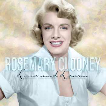 Album Rosemary Clooney: Love And Learn
