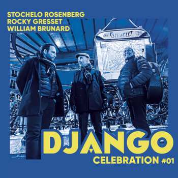 Album Rosenberg,stochelo Gresset,rocky / Brunard,william: Django Celebration 1
