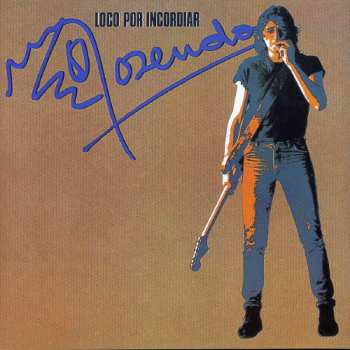 Album Rosendo: Loco Por Incordiar
