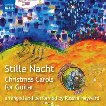CD Rossini Hayward: Stille Nacht - Christmas Carols For Guitar 