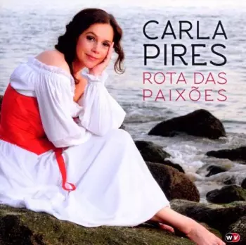 Carla Pires: Rota Das Paixões