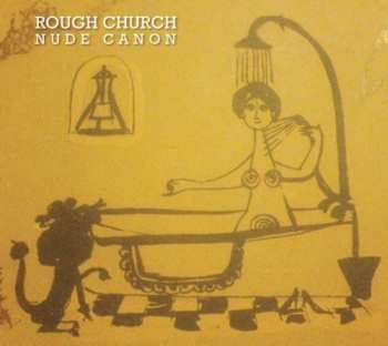 Album Rough Church: Nude Canon