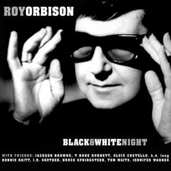 CD Roy Orbison And Friends: Black & White Night