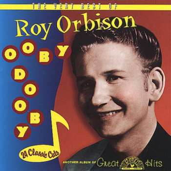 Album Roy Orbison: Ooby Dooby: The Very Best Of Roy Orbison