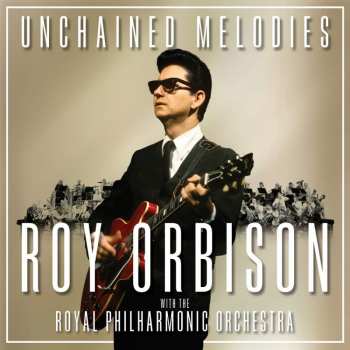 CD Roy Orbison: Unchained Melodies