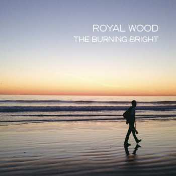 CD Royal Wood: The Burning Bright