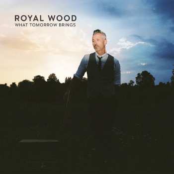 LP Royal Wood: What Tomorrow Brings LTD