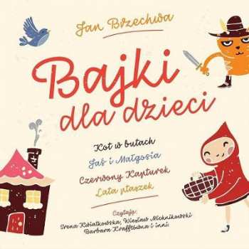 2CD Rozni Wykonawcy: Bajki Dla Dzieci - Jan Brzechwa