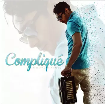 Ruben Moreno: Compliqué = Complicated