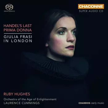 Handel's Last Prima Donna – Giulia Frasi In London
