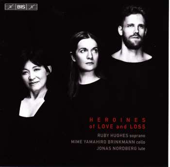 SACD Ruby Hughes: Heroines Of Love And Loss