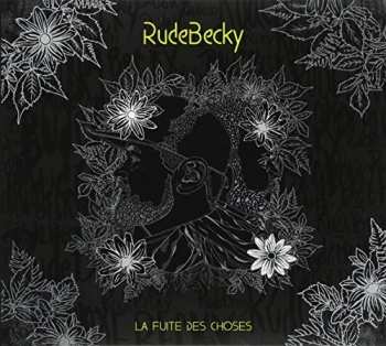 Album Rudebecky: La Fuite Des Choses