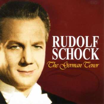 CD Rudolf Schock: The German Tenor