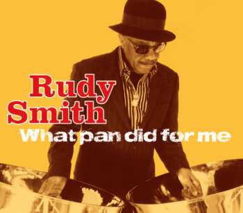 Album Rudy Smith: What Pan Did for Me