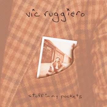 Album Ruggiero,vic: Stuff In My Pockets
