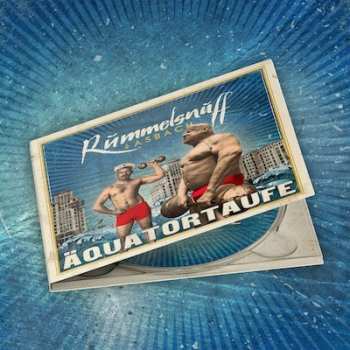 CD Rummelsnuff: Äquatortaufe