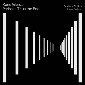 Streichquartett Nr.2 Op.19 "perhaps Thus The End"