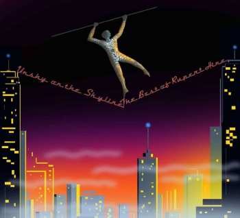 CD Rupert Hine: Unshy On The Skyline The Best Of Rupert Hine
