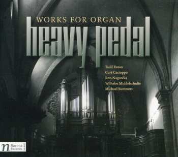 Album Russ / Cacioppo / Kraft / Gallagher: Heavy Pedal: Works For Organ