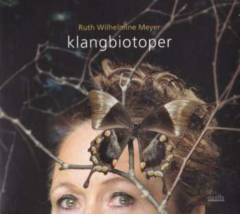 CD Ruth Wilhelmine Meyer: Klangbiotoper