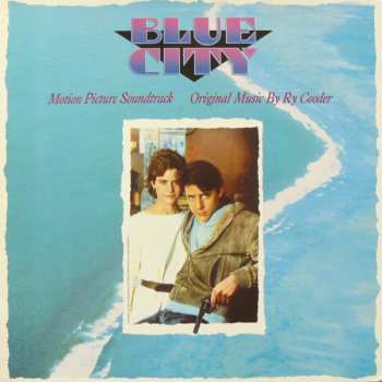 Album Ry Cooder: Blue City (Motion Picture Soundtrack)