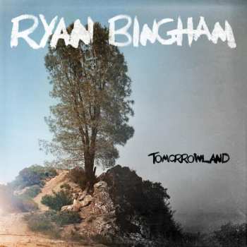 Album Ryan Bingham: Tomorrowland