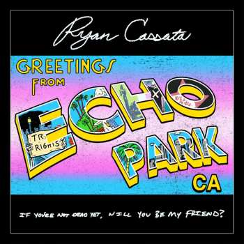 CD Ryan Cassata: Greetings From Echo Park
