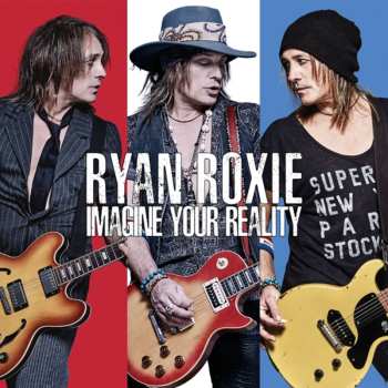 Album Ryan Roxie: Imagine Your Reality