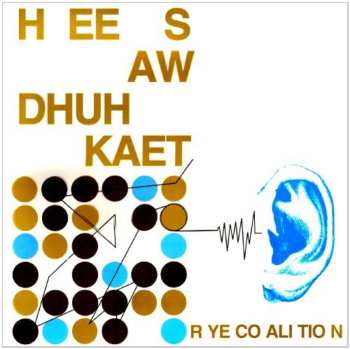 Album Rye Coalition: Hee Saw Dhuh Kaet